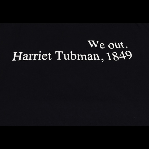 Harriet Tubman, 1849 -“We Out.” T-shirt - Picture 2 of 4